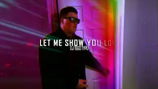 DJ Tego Typu - Let Me Show U Love