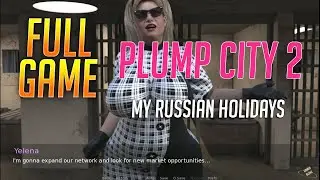 Plump City 2 - My Russian Holidays - Full Game