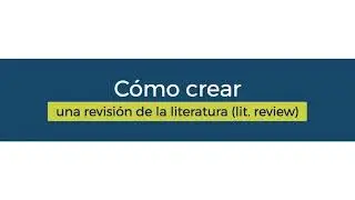 Cómo crear una revisión de la literatura (li.review)