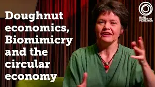 The relationship between Doughnut Economics, Biomimicry and the circular economy | Summit 22