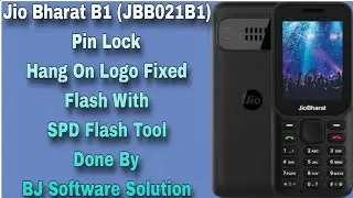 Jio Bharat B1 JBB021B1 Pin Lock Hang On Logo Fixed Flash With SPD Flash Tool Done By BJ Software Sol