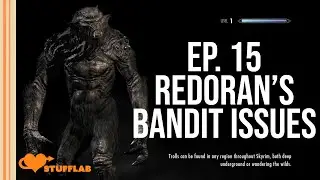 Skyrim: Redoran's Bandit Issue | Game 15 | Stuff Lab #letsplay