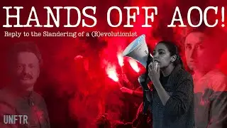 Hands Off AOC. A Message to the Left.