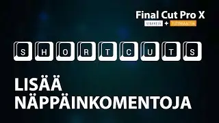 FCPX - Lisää näppäinkomentoja