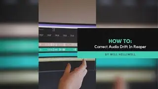 How To Correct Audio Drift In Reaper