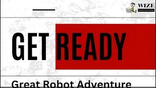 Summer Camp Edition - The Great Robot Adventure at Wize Computing Academy! 🤖🚀