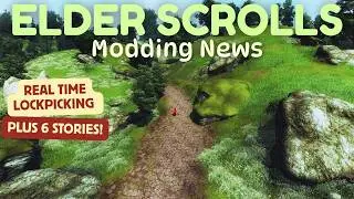 Elder Scrolls Modding News: Real Time Lockpicking Plus 6 Stories