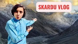 Rameez pehli dafa Skardu giya😱 | Naeem aw Raameez Vlog