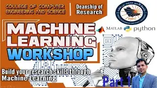 Machine Learning Workshop  - Build your Research Skills with Practical Code Demos - Part 1