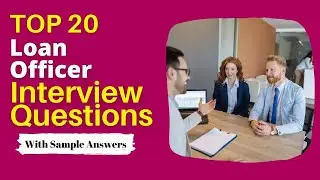 Loan Officer Interview Questions and Answers for 2026