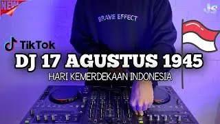 DJ 17 AGUSTUS 1945 TIKTOK VIRAL REMIX TERBARU 2022 FULL BASS | HARI KEMERDEKAAN 17 AGUSTUS