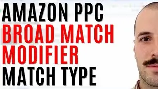 Amazon Ads Broad Match Modifier Match Type Explained