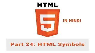 HTML 5 Tutorial in HINDI [Part 24] - How to use Symbols in HTML