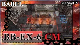 [Arknights] BB-EX-6 Challenge Mode | Babel