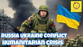 Russia Ukraine Conflict | Humanitarian Crisis #russiaukrainewar #russiaukraineconflict