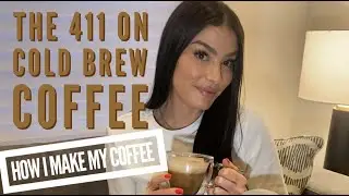 Cold Brew Coffee! Everything You Need to Know and my coffee recipe!