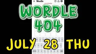 Wordle 404 July 28 Thursday | Starting Word USAGE ⬜️🟨⬜️⬜️⬜️