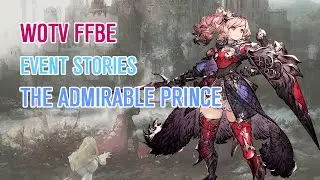 WOTV FFBE Event Story - The Admirable Prince