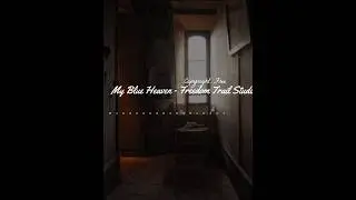 My Blue Heaven - Freedom Trail Studio ↑↑