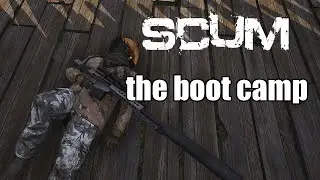 SCUM - The Boot Camp - SCUM Gameplay