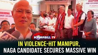 IN VIOLENCE-HIT MANIPUR, NAGA CANDIDATE SECURES MASSIVE WIN