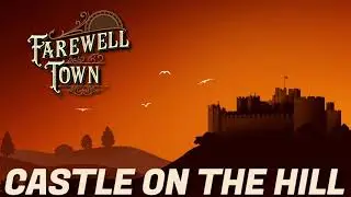 Farewell Town - Castle on the Hill (Official Audio)
