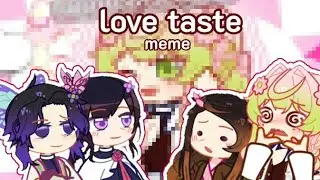 Love taste 💗 ||Ft. Shinobu/Kanao/Nezuko/Mitsuri || { Trend } Not OG KNY/DS