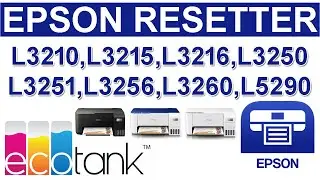 How to Reset Epson L1210 L1250 L1256 L3210 L3216 L3250 L3256 L5290 | Epson L3210 Resetter