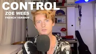 CONTROL 🇫🇷 French Version - Zoe Wees (Cover Elliott)