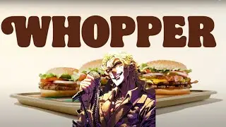 Dio Brando sings Whopper Whopper Burger King Commercial