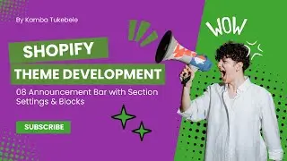 8 Announcement Bar with Section Settings & Blocks | Shopify Development for Beginners