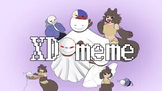 XD meme (Ft: DT, UT, CH, OC)