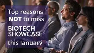 Top reasons to attend Biotech Showcase