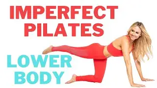 Imperfect Pilates Lower Body Burn Week 2 Day 3