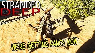 Stranded Deep - E6 - We Got Wood Stacked DEEP!