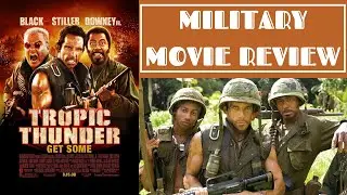 TROPIC THUNDER - MILITARY MOVIE REVIEW