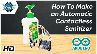 How To Make An Automatic Contactless Sanitizer Dispensor  | TheTechSmart | Aditya Akkieddy | 1440p