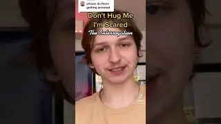 The Interrogation | Don't Hug Me I'm Scared