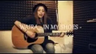 WAIRA - IN MY SHOES - (ACOUSTIC PREVIEW)