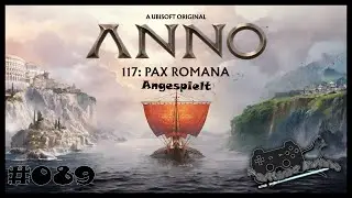 Played #090 - Anno 117: Pax Romana - Demo! - Let's Play [PC][18+][German]