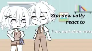 Stardew vally react to F mc and M mc aus!