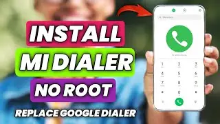 Install MiUi Dialer In Any Xiaomi Devices | How To Install MiUi Dialer | MiUi Dialer For Redmi Phone