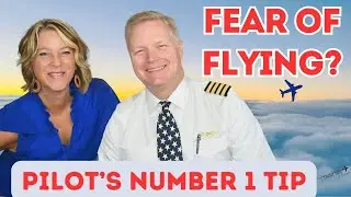 Pilot Shares What You Should NOT Be Scared of Flying and What to Do if You Are