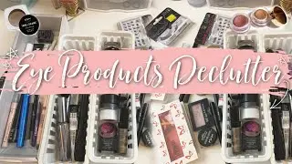 EYE PRODUCTS DECLUTTER | SINGLE SHADOWS, EYELINERS, MASCARAS, ETC!