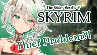 [SKYRIM] Fixing Skyrim's thievery problem! For Justice! 