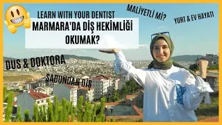 MARMARA ÜNİVERSİTESİ'NDE DİŞ HEKİMLİĞİ OKUMAK | SİZ SORDUNUZ BEN CEVAPLADIM !