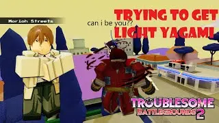 Spinning for Light Yagami in TROUBLESOME Battlegrounds 2