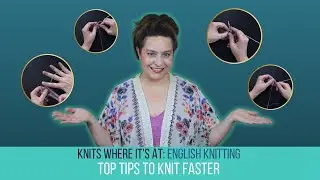 English Knitting: Top Tips to Knit Faster #Knitting #HowTo