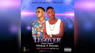 Yprince feat. Duncan - LegOver (new single)