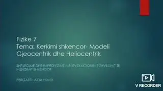 Fizika7: Modeli Gjeocentrik & Heliocentrik. 